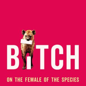 (eBook) Bitch By Lucy Cooke