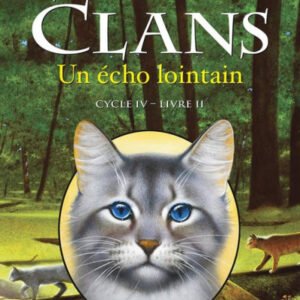 (eBook) La guerre des Clans, cycle IV - tome 2 : Un écho lointain By Hunter Erin