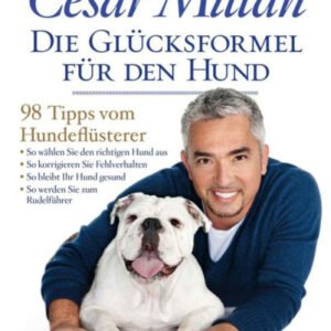 (eBook) Die Glücksformel für den Hund: 98 Tipps vom Hundeflüsterer by Millan Cesar