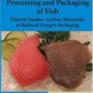 (eBook) Modified Atmospheric Processing and Packaging of Fish: Filtered Smokes,.. by W. Steven Otwell