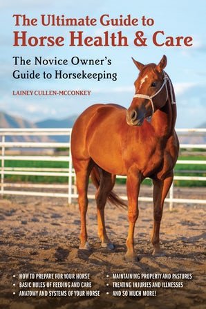 (eBook) The Ultimate Guide to Horse Health & Care by Lainey Cullen-McConkey
