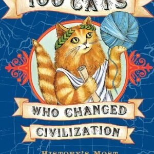 (eBook) 100 Cats Who Changed Civilization by Sam Stall