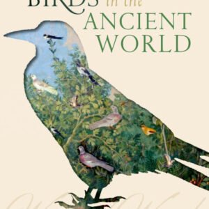 (eBook) Birds in the Ancient World: Winged Words By Jeremy Mynott