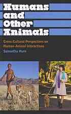 (eBook) Humans and other animals : cross-cultural perspectives on human-animal interactions By Hurn