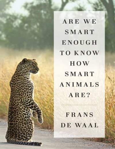 (eBook) Are We Smart Enough to Know How Smart Animals Are? By Frans de Waal