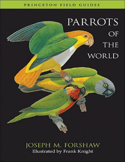 (eBook) Parrots of the World By Joseph M. Forshaw