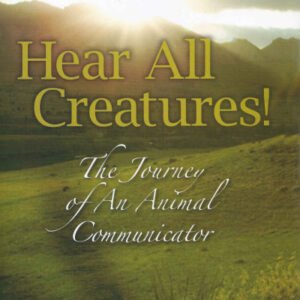 (eBook) Hear All Creatures! The Journey of an Animal Communicator By Karen Anderson [Anderson