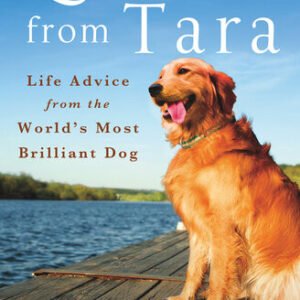 (eBook) Lessons from Tara: Life Advice from the World's Most Brilliant Dog by David Rosenfelt