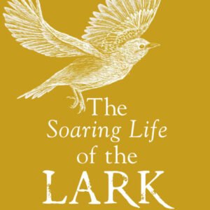 (eBook) The Secret Life of the Lark By John Lewis-Stempel