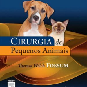 (eBook) Cirurgia de Pequenos Animais By Theresa  Welch Fossum