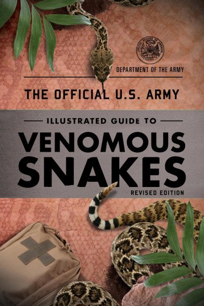 (eBook) The Official U.S. Army Illustrated Guide to Venomous Snakes By Unknown