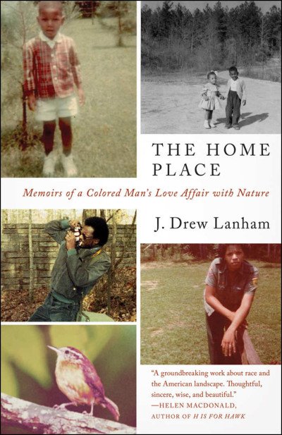(eBook) The Home Place: Memoirs of a Colored Man's Love Affair with Nature By J. Drew Lanham