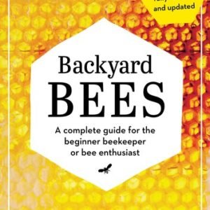 (eBook) Backyard Bees: A complete guide for the beginner beekeeper or bee enthusiast by Doug Purdie