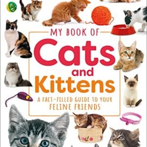 (eBook) My Book of Cats and Kittens: A Fact-Filled Guide to Your Feline Friends By DK