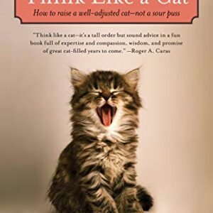 (eBook) Think Like a Cat - How to Raise a Well-Adjusted Cat • Not a Sour Puss By Pam Johnson-Bennett