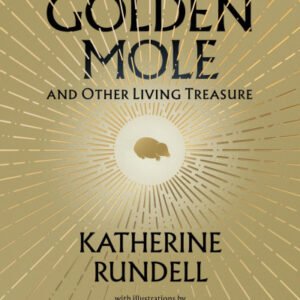 (eBook) The Golden Mole By Katherine Rundell