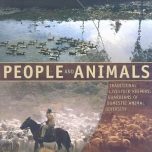 (eBook) People and Animals. Traditional Livestock Keepers: Guardians of Domestic Animal Diversity (Fao Animal Production and Health Paper) By Food and Agriculture Organization