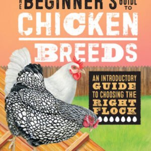 (eBook) The Beginner's Guide to Chicken Breeds: An Introductory Guide to Choosing the Right Flock by Bradshaw