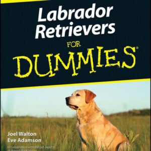 (eBook) Labrador Retrievers For Dummies by Joel Walton