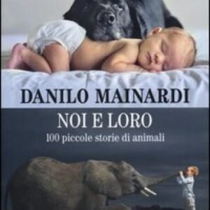 (eBook) Noi e loro By Danilo Mainardi [Mainardi