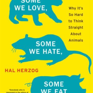 (eBook) Some We Love, Some We Hate, Some We Eat By Herzog Hal