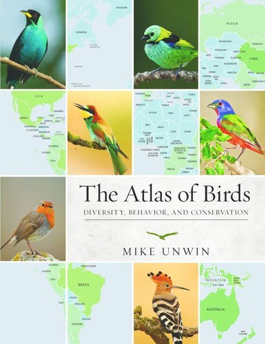 (eBook) The Atlas of Birds: Diversity, Behavior, and Conservation By Mike Unwin