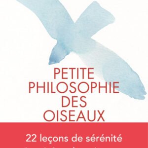 (eBook) Petite philosophie secrète des oiseaux By Philippe J. Dubois
