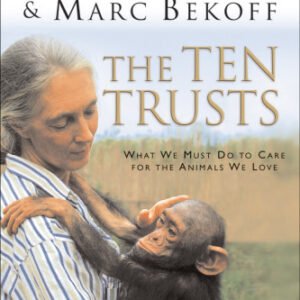 (eBook) The ten trusts: what we must do to care for the animals we love By Bekoff