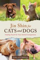 (eBook) Jin Shin for Cats and Dogs: Healing Touch for Your Animal Companions by Tina Stümpfig