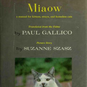 (eBook) The Silent Miaow: A Manual for Kittens, Strays, and Homeless Cats by Paul Gallico