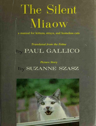 (eBook) The Silent Miaow: A Manual for Kittens, Strays, and Homeless Cats by Paul Gallico