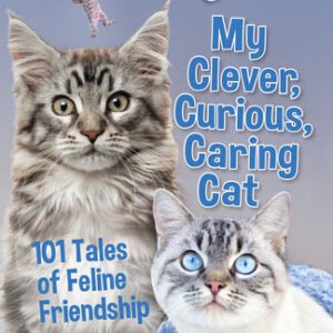 (eBook) Chicken Soup for the Soul: My Clever, Curious, Caring Cat: 101 Tales of Feline Friendship by Newmark