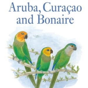 (eBook) Birds of Aruba, Curacao and Bonaire By Bart de Boer