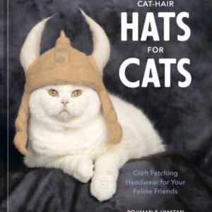 (eBook) Cat-Hair Hats for Cats: Craft Fetching Headwear for Your Feline Friends By Rojiman & Umatan