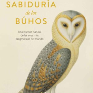 (eBook) La sabiduría de los búhos By Jennifer Ackerman