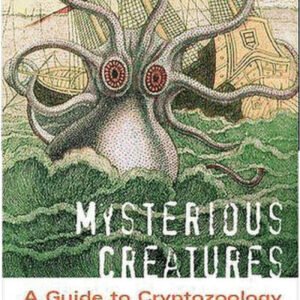 (eBook) Mysterious Creatures - A Guide to Cryptozoology - ABC-CLIO by Eberhart G.