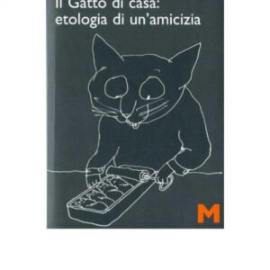 (eBook) Il gatto di casa: etologia di un'amicizia By Giorgio Celli