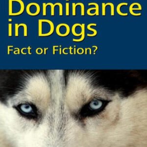 (eBook) Dominance in Dogs - Fact or Fiction? by Eaton Barry