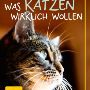 (eBook) Was Katzen wirklich wollen By Gräfe