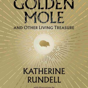 (eBook) The Golden Mole By Katherine Rundell