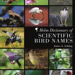 (eBook) The Helm Dictionary of Scientific Bird Names: From Aalge to Zusii By James A. Jobling