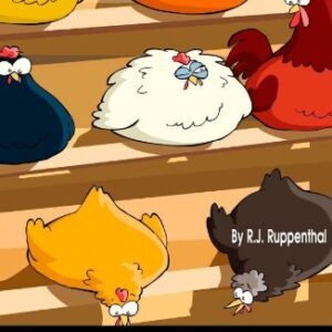 (eBook) Best Chicken Breeds: 12 Types of Hens that Lay Lots of Eggs, Make Good Pets, and Fit in Small Yards by R.J. Ruppenthal