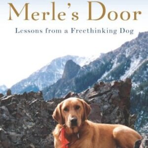 (eBook) Merle's door: lessons from a freethinking dog by Ted Kerasote