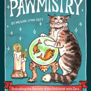 (eBook) Pawmistry: Unlocking the Secrets of the Universe with Cats By Megan Lynn Kott