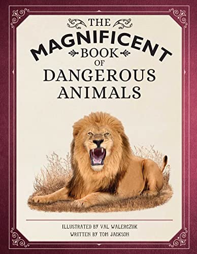 (eBook) The Magnificent Book of Dangerous Animals By Tom Jackson