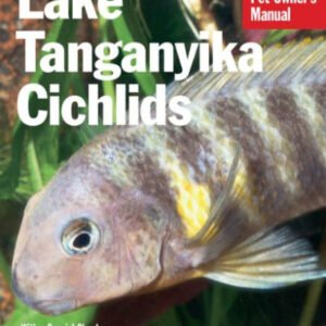 (eBook) Lake Tanganyika Cichlids (Complete Pet Owner's Manual) by Mark Smith