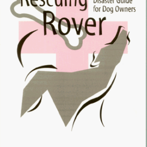 (eBook) Rescuing Rover: A First Aid and Disaster Guide for Dog Owners by Sebastian Heath