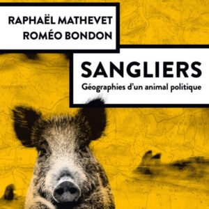 (eBook) Sangliers, géographies d'un animal politique By Raphaël Mathevet