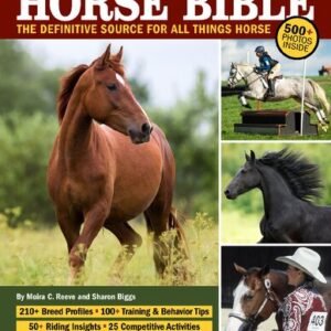 (eBook) The Original Horse Bible, 2nd Edition: The Definitive Source for All Things Horse by Moira C. Reeve
