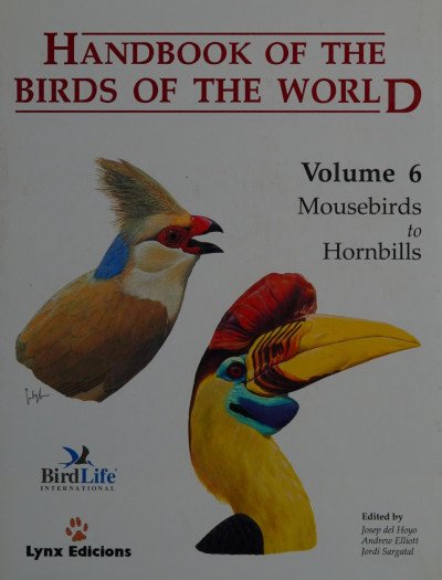 (eBook) Handbook of the Birds of the World Volume 6: Mousebirds to hornbills By Josep del Hoyo